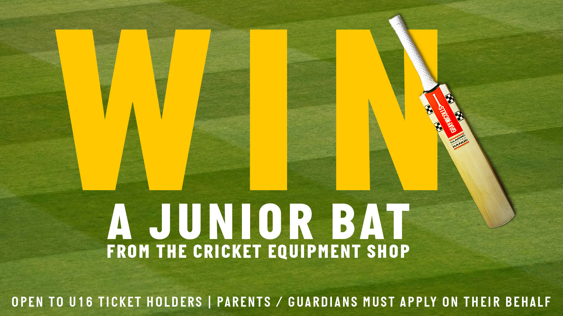 win a junior bat from the cricket equipment shop at lords