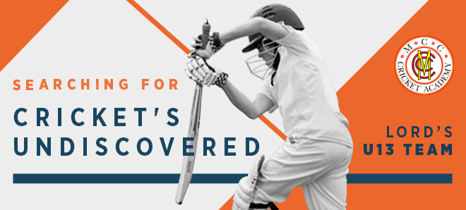 Searching for Cricket's Undiscovered | Lord's U13s